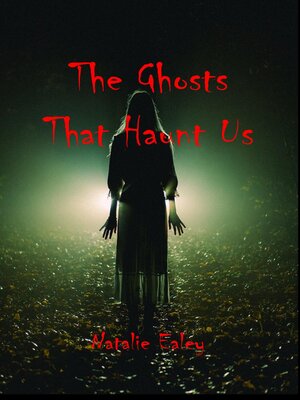 cover image of The Ghosts That Haunt Us